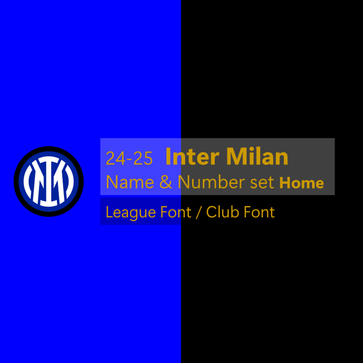 24-25 Inter Milan Home League/Cup Font